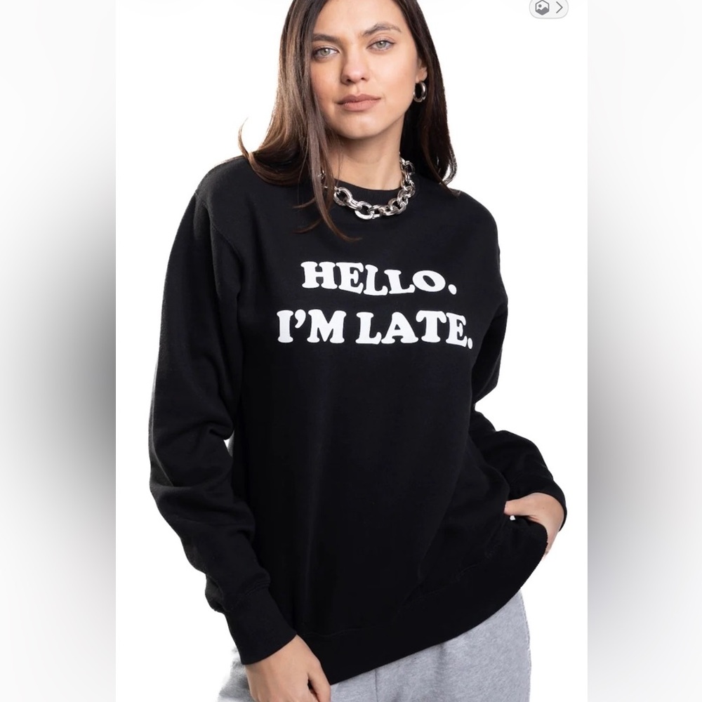 Departure hello I’m late sweatshirt